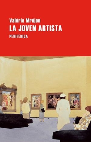 LA JOVEN ARTISTA | 9788410171312 | MRÉJEN, VALÉRIE | Llibreria L'Odissea - Libreria Online de Vilafranca del Penedès - Comprar libros
