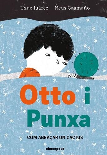 OTTO I PUNXA | 9788410016217 | CAAMAÑO, NEUS/JUÁREZ, UXUE | Llibreria L'Odissea - Libreria Online de Vilafranca del Penedès - Comprar libros