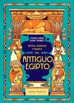 MITOS MOMIAS Y MAGIA DEL ANTIGUO EGIPTO | 9786075579658 | DAVIES, STEPHEN/TAMARIT, NÚRIA | Llibreria L'Odissea - Libreria Online de Vilafranca del Penedès - Comprar libros