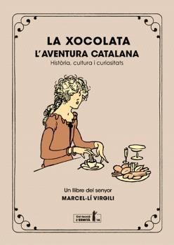 LA XOCOLATA | 9788412798548 | VIRGILI, MARCEL·LÍ | Llibreria L'Odissea - Libreria Online de Vilafranca del Penedès - Comprar libros