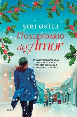 EL CALENDARIO DEL AMOR | 9788419834652 | SIRI, ØSTLI | Llibreria L'Odissea - Libreria Online de Vilafranca del Penedès - Comprar libros