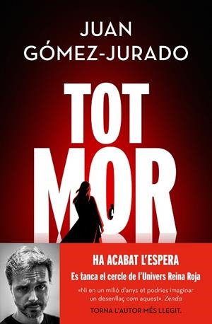 TOT MOR ( TOT CREMA 3 ) | 9788419756749 | GÓMEZ-JURADO, JUAN | Llibreria L'Odissea - Libreria Online de Vilafranca del Penedès - Comprar libros