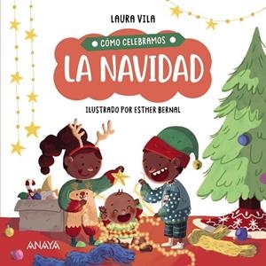 CÓMO CELEBRAMOS LA NAVIDAD | 9788414336854 | VILA, LAURA | Llibreria L'Odissea - Libreria Online de Vilafranca del Penedès - Comprar libros