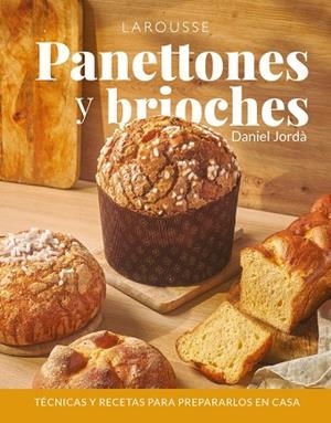 PANETTONES Y BRIOCHES | 9788410124646 | JORDÀ, DANIEL | Llibreria L'Odissea - Libreria Online de Vilafranca del Penedès - Comprar libros