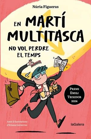 EN MARTÍ MULTITASCA NO VOL PERDRE EL TEMPS | 9788424675394 | FIGUERAS ADELL, NÚRIA | Llibreria L'Odissea - Libreria Online de Vilafranca del Penedès - Comprar libros