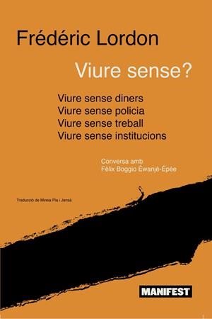 VIURE SENSE | 9788410344112 | LORDON, FRÉDÉRIC | Llibreria L'Odissea - Libreria Online de Vilafranca del Penedès - Comprar libros