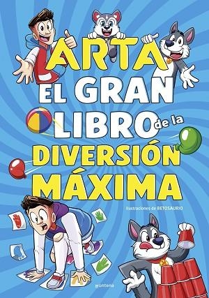 ARTA GAME EL GRAN LIBRO DE LA DIVERSIÓN MÁXIMA | 9788410050518 | GAME, ARTA | Llibreria L'Odissea - Libreria Online de Vilafranca del Penedès - Comprar libros