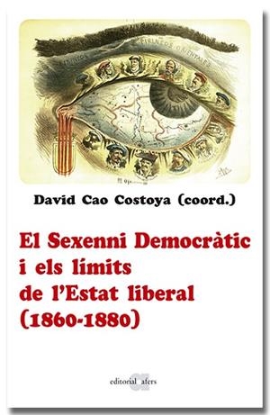 EL SEXENNI DEMOCRÀTIC I ELS LÍMITS DE L'ESTAT LIBERAL (1860-1880) | 9788418618963 | CAO COSTOYA, DAVID | Llibreria L'Odissea - Libreria Online de Vilafranca del Penedès - Comprar libros