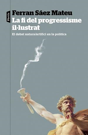 LA FI DEL PROGRESSISME IL·LUSTRAT | 9788498095821 | SÁEZ MATEU, FERRAN | Llibreria L'Odissea - Libreria Online de Vilafranca del Penedès - Comprar libros
