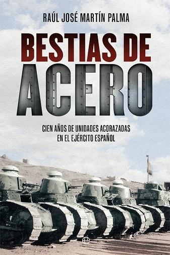 BESTIAS DE ACERO | 9788413849362 | MARTÍN PALMA, RAÚL JOSÉ | Llibreria L'Odissea - Libreria Online de Vilafranca del Penedès - Comprar libros
