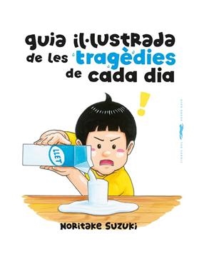 GUIA IL·LUSTRADA DE LES TRAGÈDIES DE CADA DIA | 9788412863154 | SUZUKI, NORITAKE | Llibreria L'Odissea - Libreria Online de Vilafranca del Penedès - Comprar libros