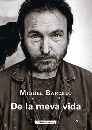 DE LA MEVA VIDA | 9788410107922 | BARCELÓ, MIQUEL | Llibreria L'Odissea - Libreria Online de Vilafranca del Penedès - Comprar libros