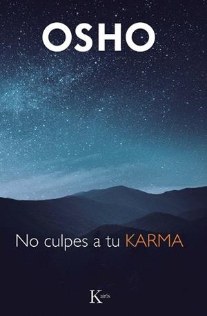 NO CULPES A TU KARMA | 9788411212946 | OSHO | Llibreria L'Odissea - Libreria Online de Vilafranca del Penedès - Comprar libros