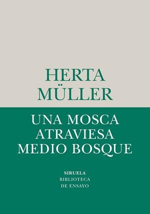 UNA MOSCA ATRAVIESA MEDIO BOSQUE | 9788410183780 | MÜLLER, HERTA | Llibreria Online de Vilafranca del Penedès | Comprar llibres en català