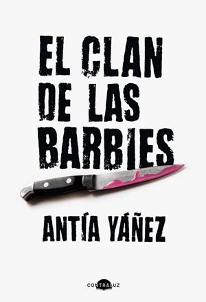 EL CLAN DE LAS BARBIES | 9788419822345 | YÁÑEZ, ANTÍA | Llibreria L'Odissea - Libreria Online de Vilafranca del Penedès - Comprar libros