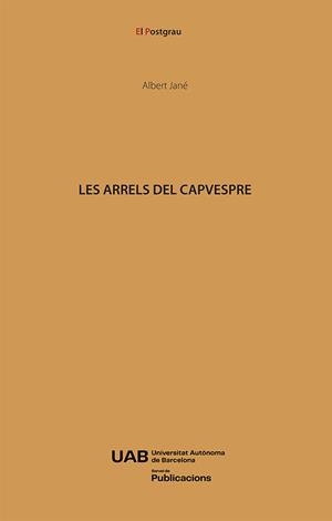 LES ARRELS DEL CAPVESPRE | 9788410202238 | JANÉ I RIERA, ALBERT | Llibreria Online de Vilafranca del Penedès | Comprar llibres en català