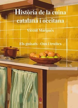 HISTÒRIA DE LA CUINA CATALANA I OCCITANA VOLUM 7 | 9788412818550 | MARQUÉS, VICENT | Llibreria L'Odissea - Libreria Online de Vilafranca del Penedès - Comprar libros