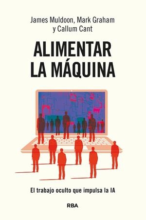 ALIMENTAR LA MÁQUINA | 9788411327442 | CANT, CALLUM/MULDOON, JAMES/GRAHAM, MARK | Llibreria Online de Vilafranca del Penedès | Comprar llibres en català