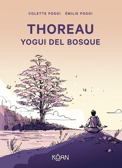 THOREAU YOGUI DEL BOSQUE | 9788410358096 | POGGI, COLETTE | Llibreria Online de Vilafranca del Penedès | Comprar llibres en català