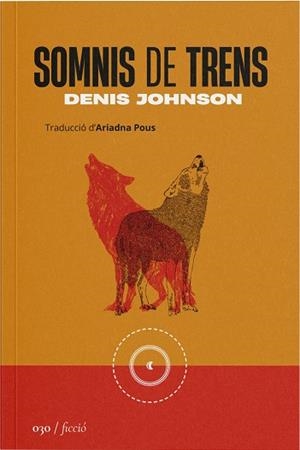 SOMNIS DE TRENS | 9788419059314 | JOHNSON, DENIS | Llibreria Online de Vilafranca del Penedès | Comprar llibres en català