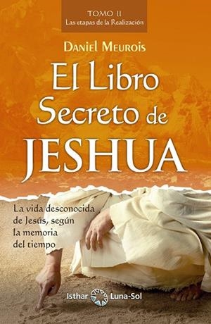 EL LIBRO SECRETO DE JESHUA - TOMO II | 9788417230371 | MEUROIS, DANIEL | Llibreria L'Odissea - Libreria Online de Vilafranca del Penedès - Comprar libros