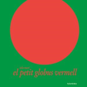 EL PETIT GLOBUS VERMELL | 9788484645375 | MARI, IELA | Llibreria Online de Vilafranca del Penedès | Comprar llibres en català