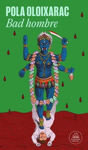 BAD HOMBRE | 9788439744436 | OLOIXARAC, POLA | Llibreria L'Odissea - Libreria Online de Vilafranca del Penedès - Comprar libros