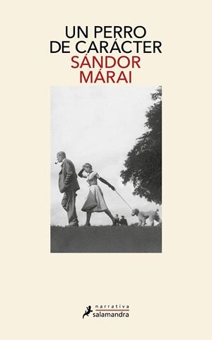 UN PERRO DE CARÁCTER | 9788419456816 | MÁRAI, SÁNDOR | Llibreria L'Odissea - Libreria Online de Vilafranca del Penedès - Comprar libros