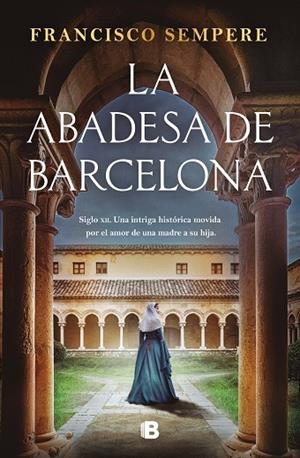 LA ABADESA DE BARCELONA | 9788466680141 | SEMPERE, FRANCISCO | Llibreria L'Odissea - Libreria Online de Vilafranca del Penedès - Comprar libros