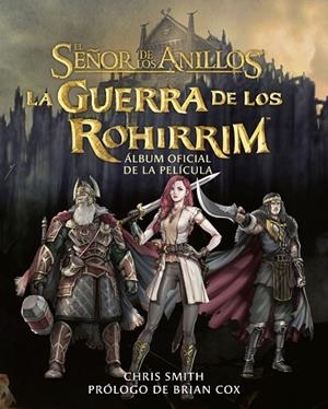 LA GUERRA DE LOS ROHIRRIM. ÁLBUM OFICIAL DE LA PELÍCULA | 9788445018439 | TOLKIEN, J. R. R. | Llibreria L'Odissea - Libreria Online de Vilafranca del Penedès - Comprar libros