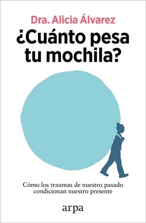 CUÁNTO PESA TU MOCHILA? | 9788410313255 | ÁLVAREZ, ALICIA | Llibreria L'Odissea - Libreria Online de Vilafranca del Penedès - Comprar libros