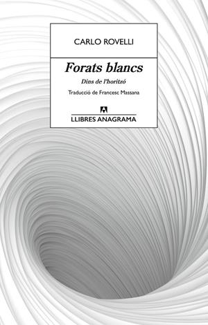FORATS BLANCS | 9788433927491 | ROVELLI, CARLO | Llibreria L'Odissea - Libreria Online de Vilafranca del Penedès - Comprar libros