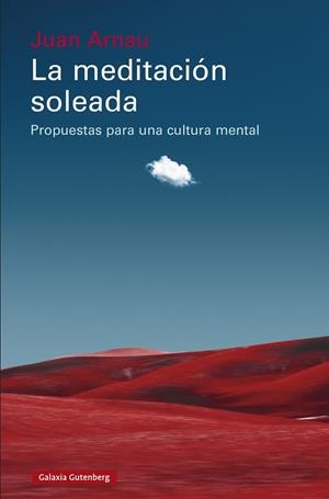 LA MEDITACIÓN SOLEADA | 9788410107823 | ARNAU, JUAN | Llibreria L'Odissea - Libreria Online de Vilafranca del Penedès - Comprar libros