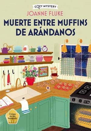 MUERTE ENTRE MUFFINS DE ARÁNDANOS (COZY MYSTERY) | 9788410206298 | FLUKE, JOANNE | Llibreria L'Odissea - Libreria Online de Vilafranca del Penedès - Comprar libros