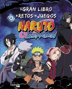 EL GRAN LIBRO DE RETOS Y DE JUEGOS NARUTO SHIPPUDEN | 9788419804730 | AA. VV | Llibreria L'Odissea - Libreria Online de Vilafranca del Penedès - Comprar libros