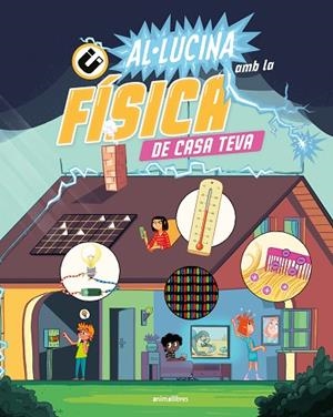 AL·LUCINA AMB LA FÍSICA DE CASA TEVA | 9788410302181 | THE AMAZING THEATRE OF PHYSICS | Llibreria L'Odissea - Libreria Online de Vilafranca del Penedès - Comprar libros