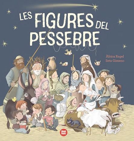 LES FIGURES DEL PESSEBRE | 9788418288968 | RAGEL, ÀFRICA | Llibreria L'Odissea - Libreria Online de Vilafranca del Penedès - Comprar libros