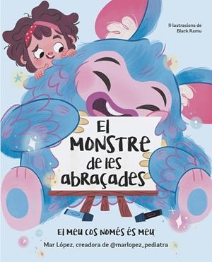 EL MONSTRE DE LES ABRAÇADES EL MEU COS NOMÉS ÉS MEU | 9788448869878 | LÓPEZ, MAR | Llibreria Online de Vilafranca del Penedès | Comprar llibres en català