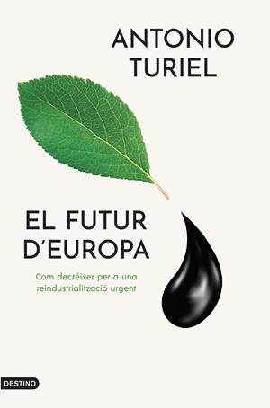 EL FUTUR D'EUROPA | 9788419734143 | TURIEL MARTÍNEZ, ANTONIO | Llibreria L'Odissea - Libreria Online de Vilafranca del Penedès - Comprar libros