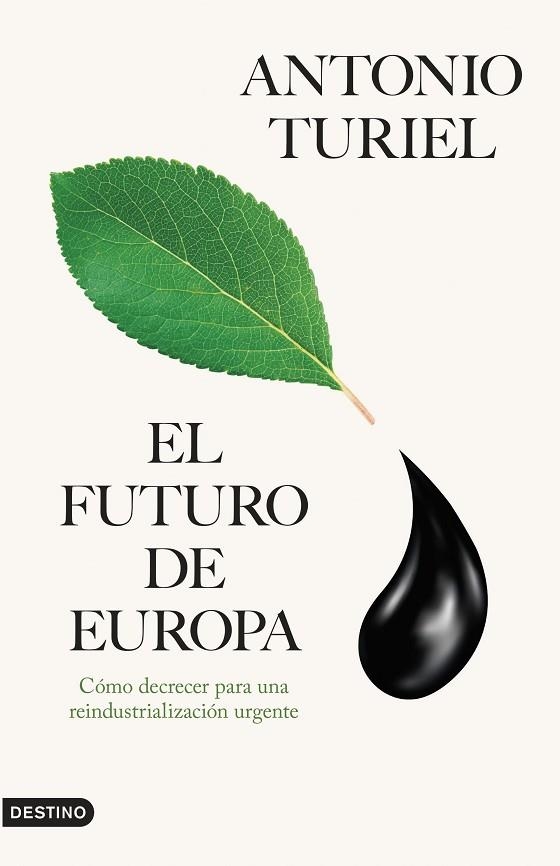 EL FUTURO DE EUROPA | 9788423366415 | TURIEL, ANTONIO | Llibreria L'Odissea - Libreria Online de Vilafranca del Penedès - Comprar libros