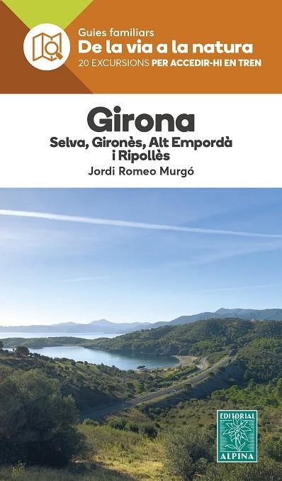 GIRONA - DE LA VIA A LA NATURA | 9788470111457 | ROMEO MURGÓ, JORDI | Llibreria Online de Vilafranca del Penedès | Comprar llibres en català