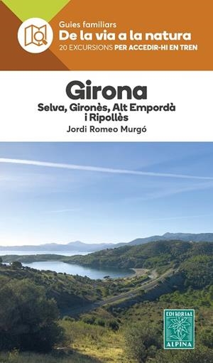 GIRONA - DE LA VIA A LA NATURA | 9788470111457 | ROMEO MURGÓ, JORDI | Llibreria L'Odissea - Libreria Online de Vilafranca del Penedès - Comprar libros