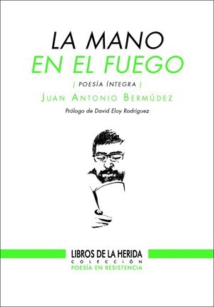 LA MANO EN EL FUEGO | 9788419919083 | BERMÚDEZ, JUAN ANTONIO | Llibreria L'Odissea - Libreria Online de Vilafranca del Penedès - Comprar libros