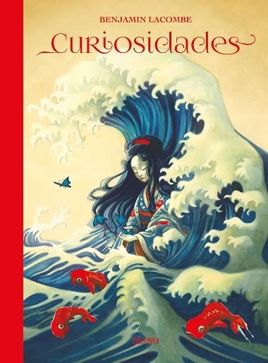 CURIOSIDADES BENJAMIN LACOMBE ARTBOOK | 9788414061695 | LACOMBE, BENJAMIN | Llibreria L'Odissea - Libreria Online de Vilafranca del Penedès - Comprar libros
