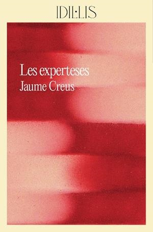 LES EXPERTESES | 9788412830491 | CREUS I DEL CASTILLO, JAUME | Llibreria Online de Vilafranca del Penedès | Comprar llibres en català