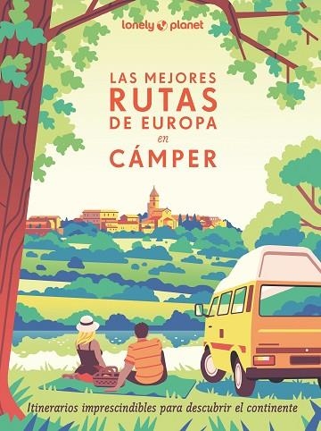 LAS MEJORES RUTAS DE EUROPA EN CÁMPER | 9788408291305 | VISAGE, CAMILLE/ROUXEL, PIERRE/DUVILLARD, ASTRID/LAM, ALEXANDRA | Llibreria L'Odissea - Libreria Online de Vilafranca del Penedès - Comprar libros