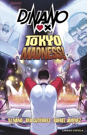 DJ NANO TOKYO MADNESS | 9788448041762 | DJ NANO/GUTIÉRREZ RODRÍGUEZ, BEATRIZ/JIMÉNEZ, RAFA | Llibreria L'Odissea - Libreria Online de Vilafranca del Penedès - Comprar libros