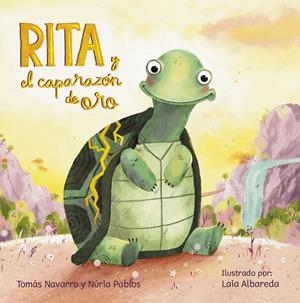 RITA Y EL CAPARAZÓN DE ORO | 9788408294160 | NAVARRO, TOMÁS/PABLOS, NURIA | Llibreria L'Odissea - Libreria Online de Vilafranca del Penedès - Comprar libros