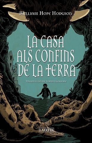 LA CASA ALS CONFINS DE LA TERRA | 9788419676658 | HODGSON, WILLIAM HOPE | Llibreria L'Odissea - Libreria Online de Vilafranca del Penedès - Comprar libros