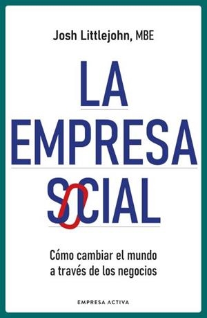 LA EMPRESA SOCIAL | 9788418308024 | LITTLEJOHN, JOSH | Llibreria L'Odissea - Libreria Online de Vilafranca del Penedès - Comprar libros